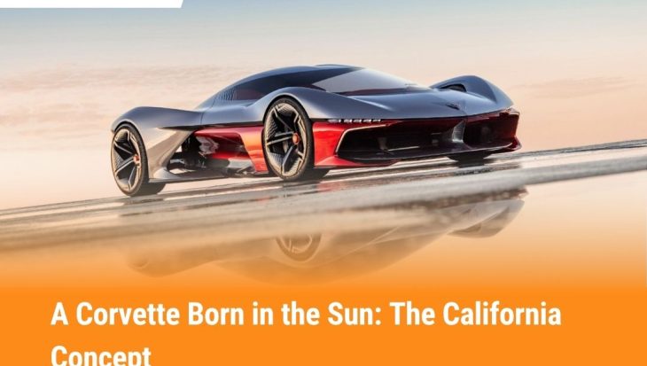A Corvette Born in the Sun The California Concept