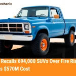 Ford Recalls 694,000 SUVs Over Fire Risk, Faces 570M Cost