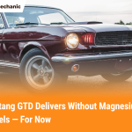 Mustang GTD Delivers Without Magnesium Wheels — For Now
