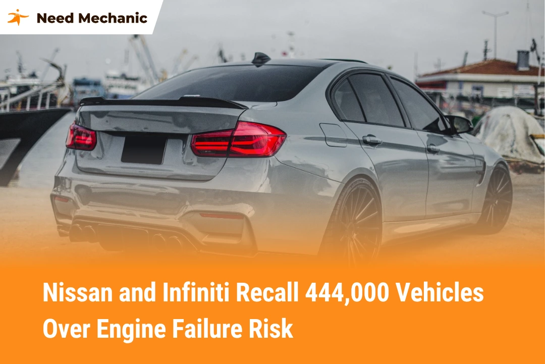 Nissan and Infiniti Recall 444,000 Vehicles Over Engine Failure Risk