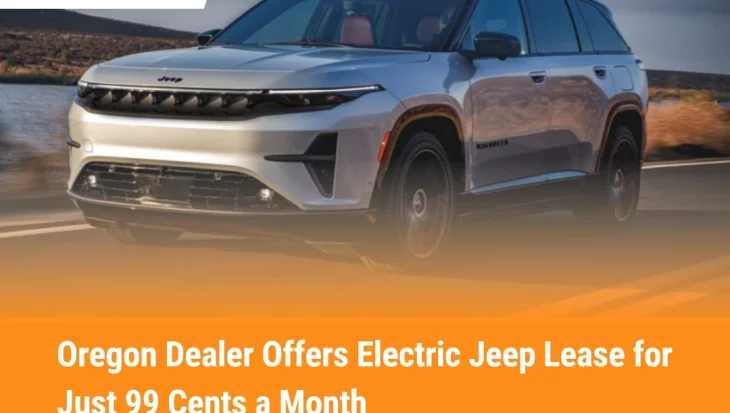 Oregon Dealer Offers Electric Jeep Lease for Just 99 Cents a Month