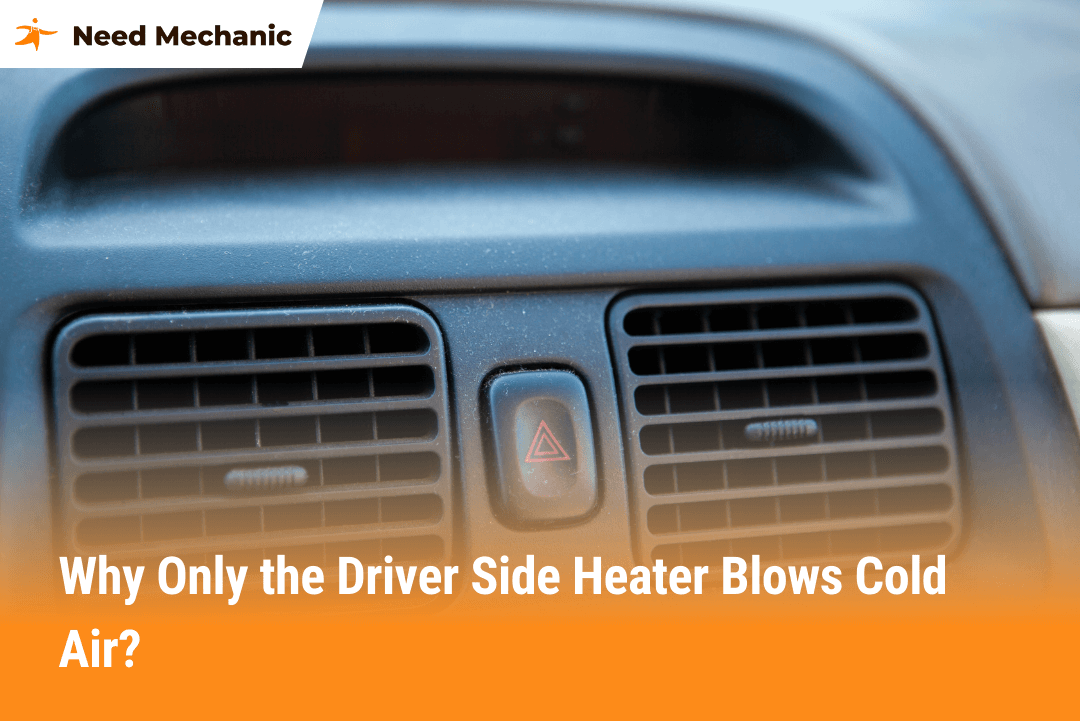 Car heater blowing cold air on driver side explained with common causes and fixes