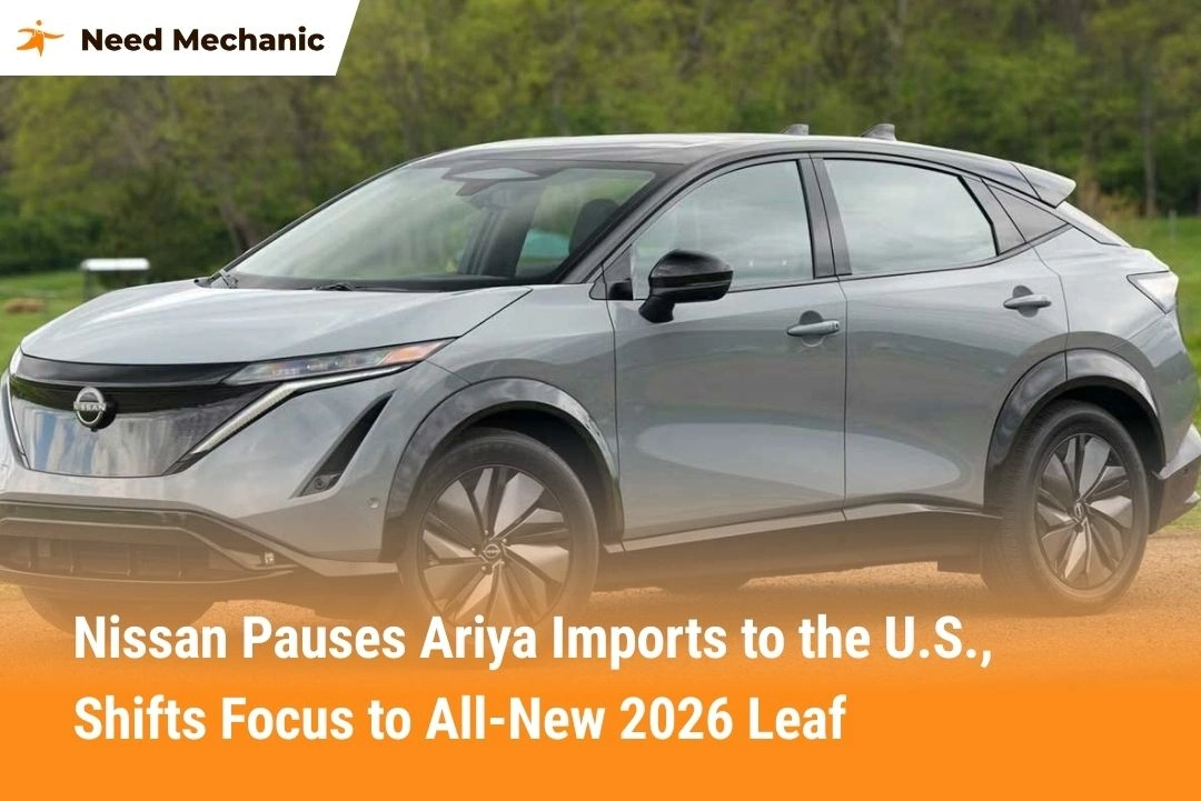 Nissan Pauses Ariya Imports to the U.S., Shifts Focus to All-New 2026 Leaf