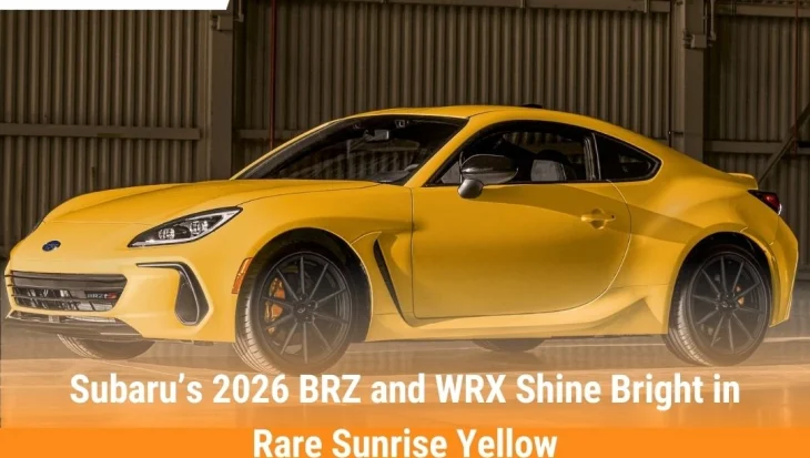 Subaru’s 2026 BRZ and WRX Shine Bright in Rare Sunrise Yellow