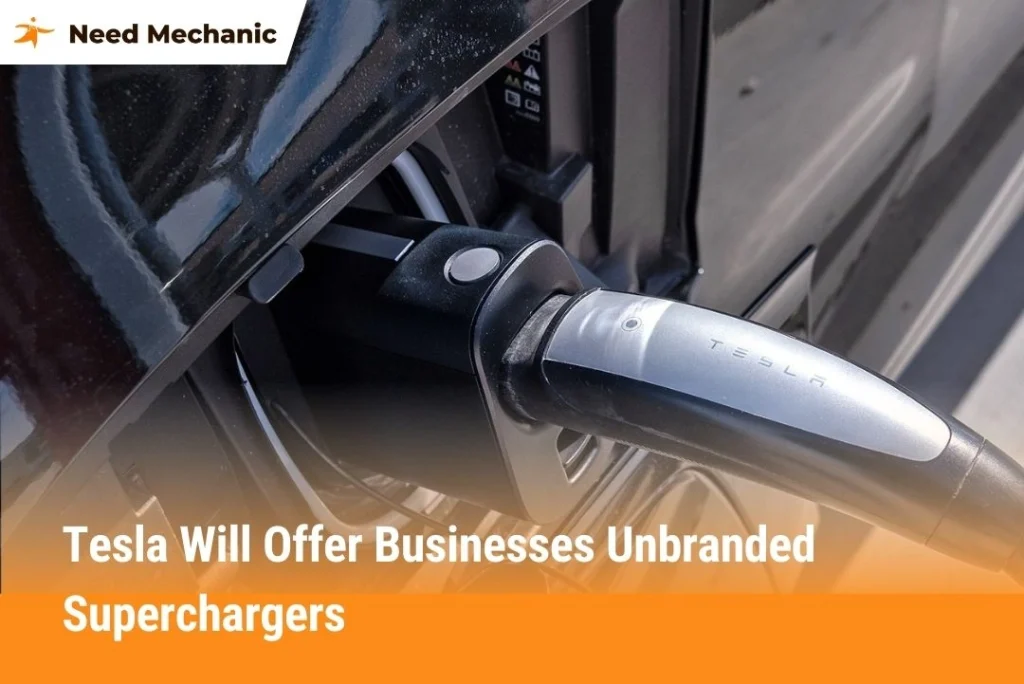 Tesla Will Offer Businesses Unbranded Superchargers