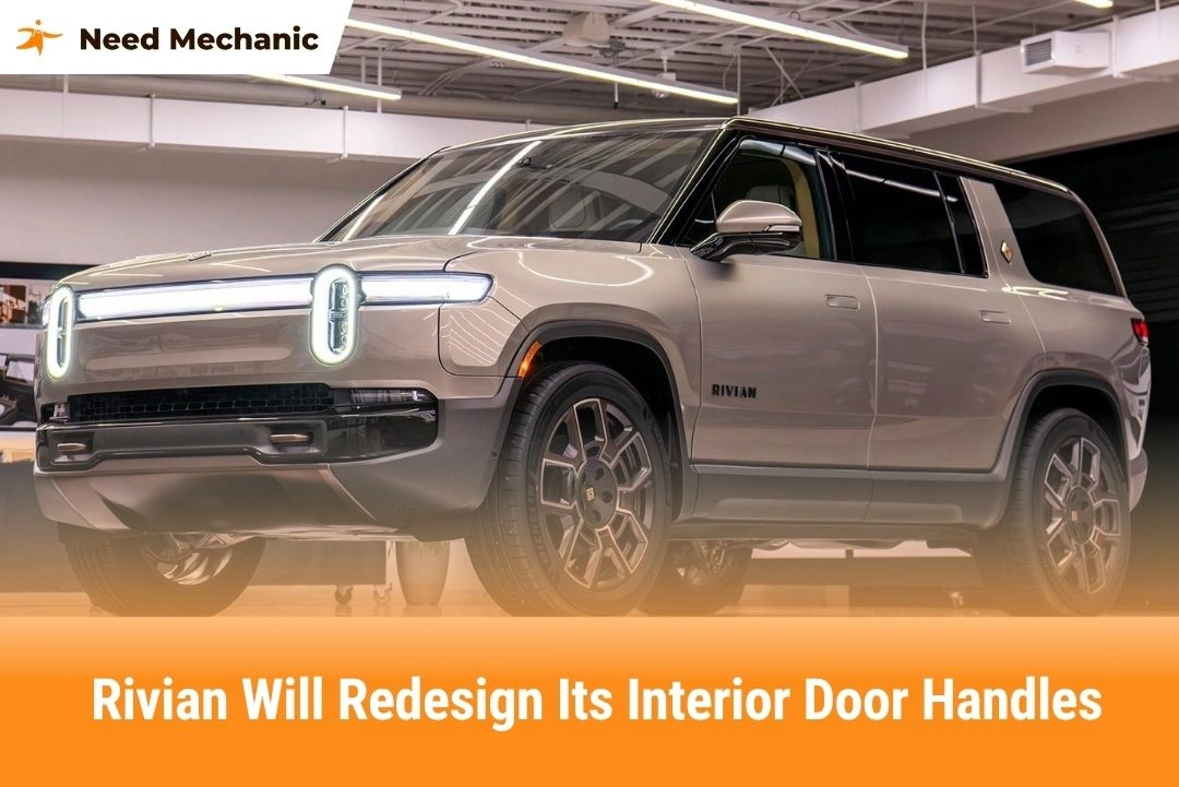 Rivian Will Redesign Its Interior Door Handles