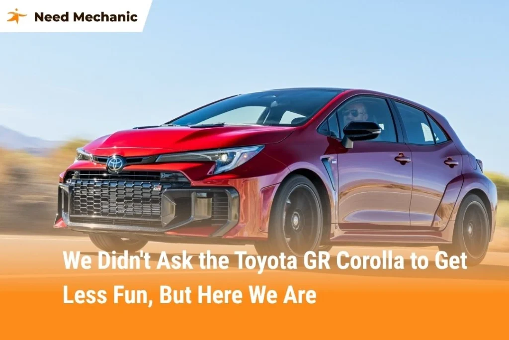 We Didn't Ask the Toyota GR Corolla to Get Less Fun, But Here We Are