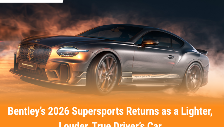 Bentley’s 2026 Supersports Returns as a Lighter, Louder, True Driver’s Car